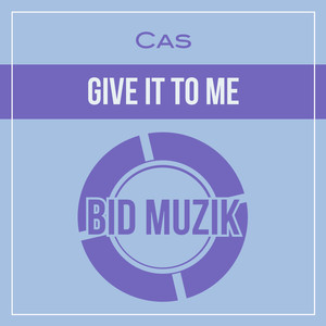 Give It to Me (Extended Mix)