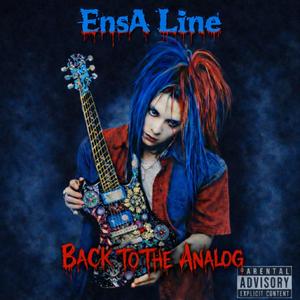 Back to the analog (feat. EnsA Line)