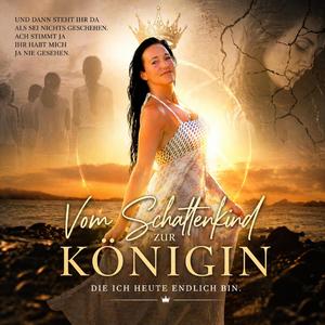 Vom Schattenkind zur Königin