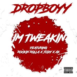 I'm Tweakin