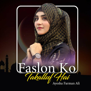 Faslon Ko Takalluf Hai