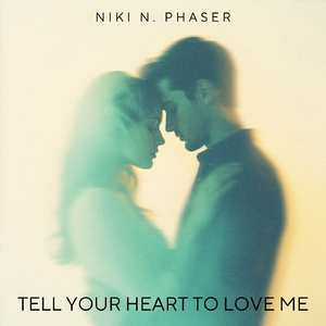 Tell Your Heart to Love Me