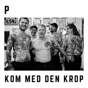 Kom med den krop