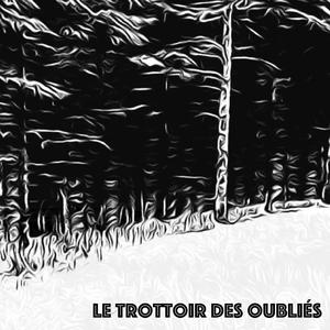 Le trottoir des oubliés