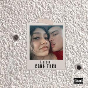 Come Thru