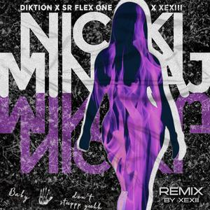 Nicki Minaj (feat. Diktion & S.R Flex One) (Remix)