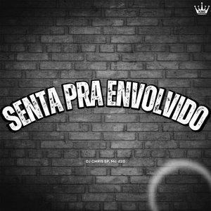 Senta pra Envolvido