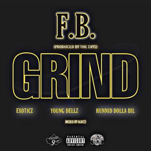 Grind (feat. Exoticz, Young Dellz & Hunnid Dolla Bil)