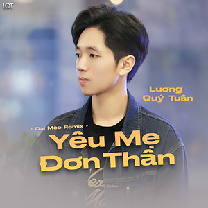 Yêu Mẹ Đơn Thân (Đại Mèo Remix)