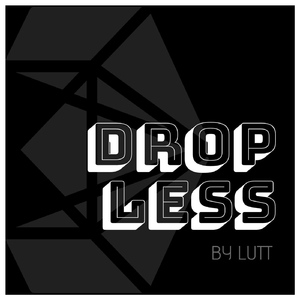 Dropless