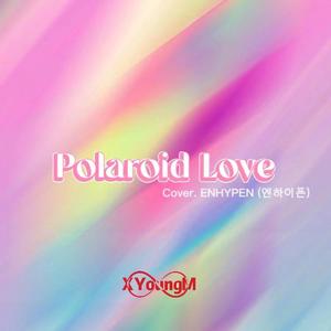 Polaroid Love（Cover.ENHYPEN 엔하이픈）
