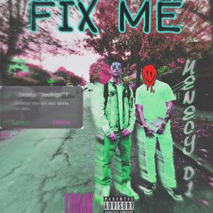 Fix me (feat. Tonik)