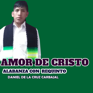 AMOR DE CRISTO ALABANZA CON REQUINTO RIOS CELESTIAL