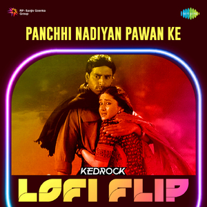 Panchhi Nadiyan Pawan Ke - Lofi Flip