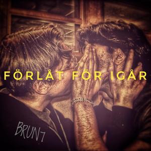 Förlåt För Igår