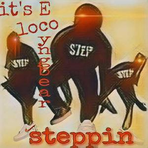 Steppin' (feat. Loco & Yngbear)