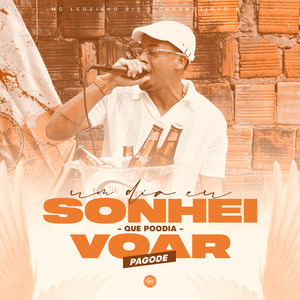 Um Dia Eu Sonhei Que Podia Voar (Pagode)