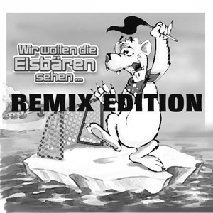 Hey, Wir Woll´n Die Eisbären Seh´n (Save the Icebears - Full Gainer Club Mix)