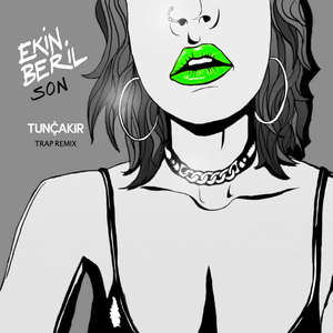 Son (Tunç Çakır Trap Remix)