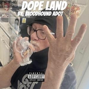 DOPE LAND