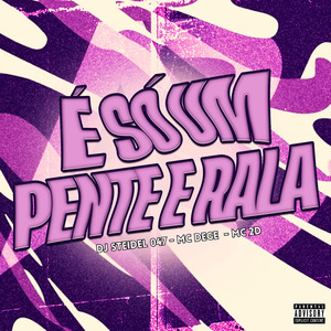 É Só um Pente e Rala