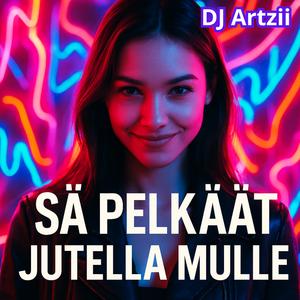 Sä Pelkää Jutella Mulle