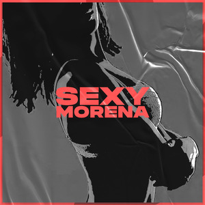 SEXY MORENA