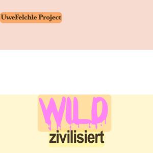 Wild zivilisiert