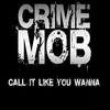 Crime Mob - Call It Like You Wanna (Clean)