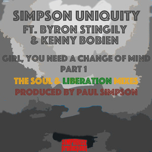Girl, You Need a Change of Mind (Liberation Radio Edit) [feat. Byron Stingily & Kenny Bobien]