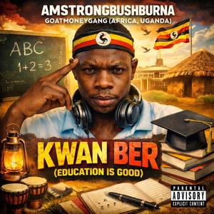 KWAN BER (Education Is Good)