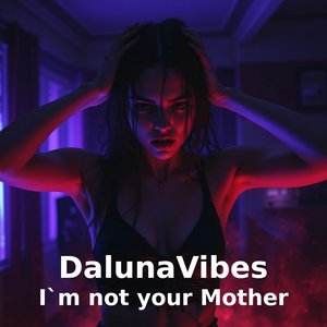 I´m Not Your Mother