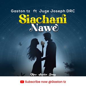 Siachani nawe (feat. Juge Joseph DRC)