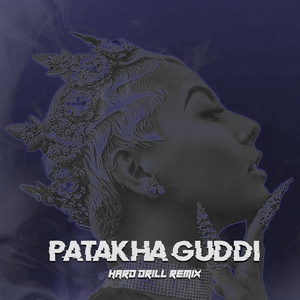 Patakha Guddi (Hard Drill Remix)