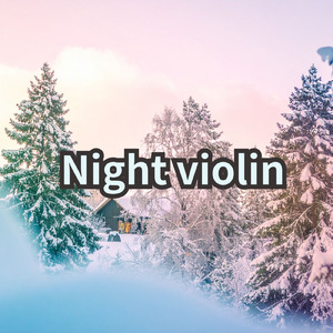 Night viollin