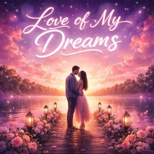 Love of my dreams