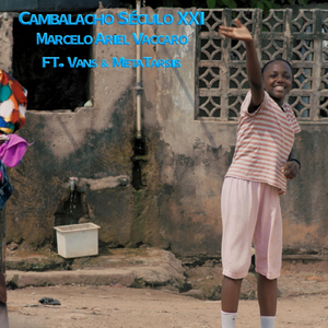 Cambalacho Século XXI (feat. Vans & Metatarsis)