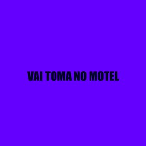 Vai Toma no Motel