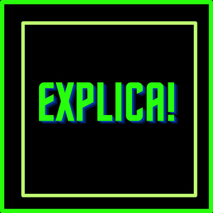 Explica!