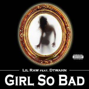 Girl so Bad (feat. Dtwahn)