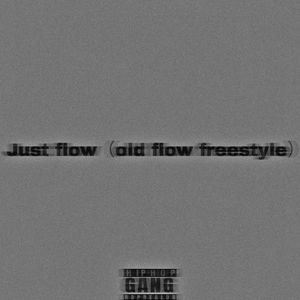 Just flow（old flow freestyle）