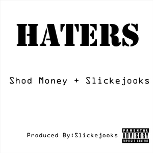 Haters (feat. Shod Money)