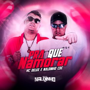 Pra Que Namorar