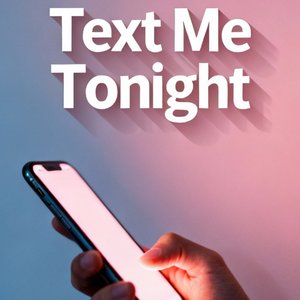 Text Me Tonight