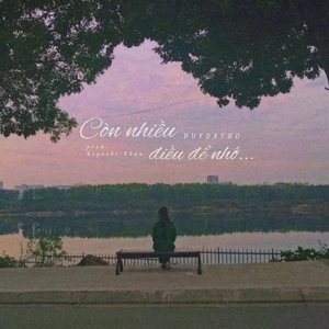 Còn Nhiều Điều Để Nhớ