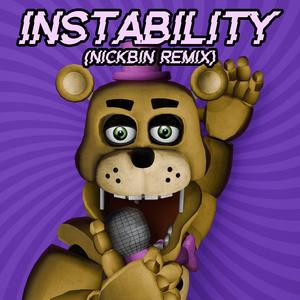 INSTABILITY (feat. Subwaytacoman, V-Mi, WAZO_FNAF & ZealTheRealDeal) (NickBin Remix)