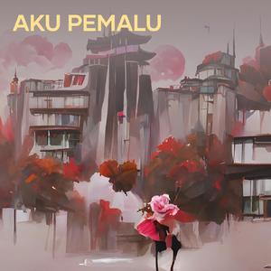 Aku Pemalu