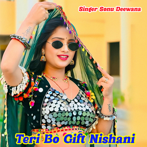 Teri Bo Gift Nishani