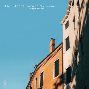 The Street Forgot My Name