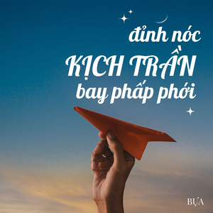 Đỉnh Nóc, Kịch Trần, Bay Phấp Phới